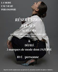 RÉSERVATION « LA MODE UNE VRAIE PHILOSOPHIE »